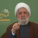شیخ نعیم قاسم: انقلاب اسلامی ایران، نقطه عطفی در زمینه‌سازی ظهور است