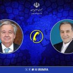 جزئیات گفت‌وگوی تلفنی وزیر امور خارجه با دبیر کل سازمان ملل متحد